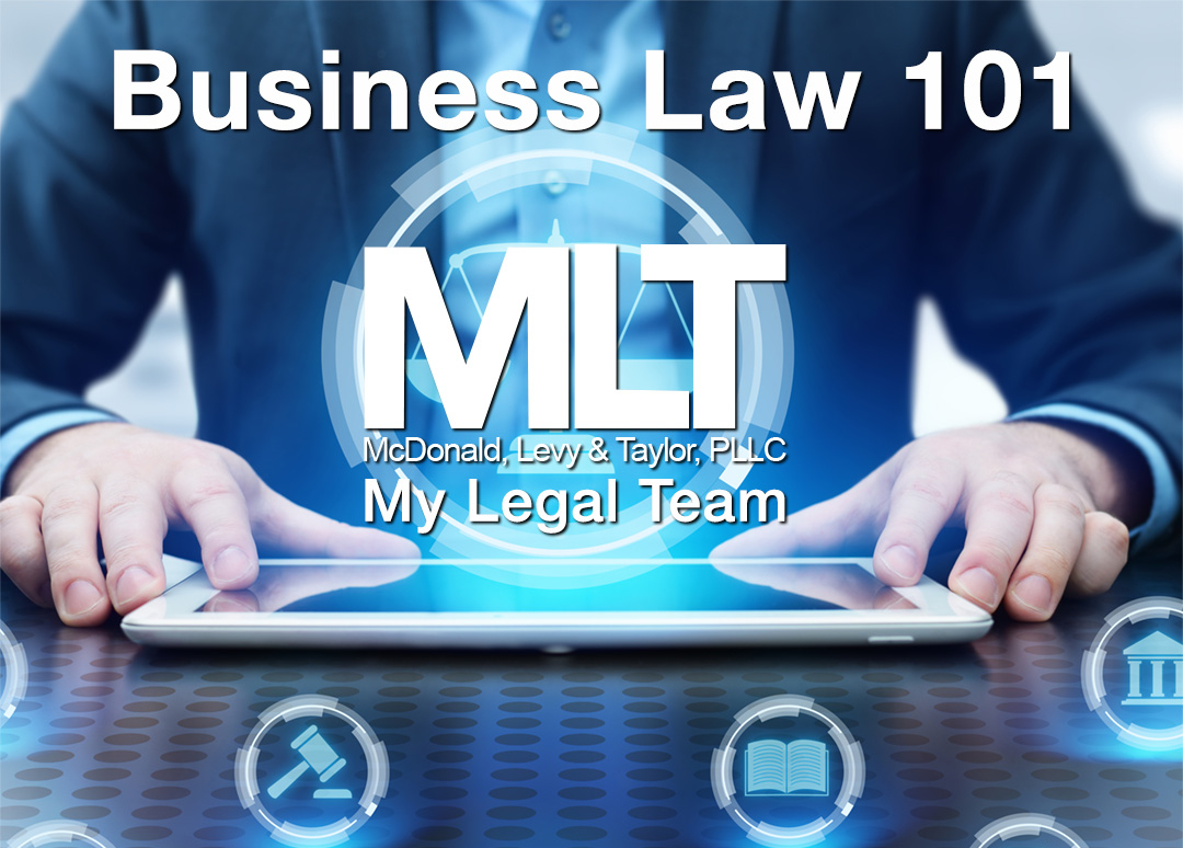 McDonald, Levy & Taylor, PLLC Business Law 101