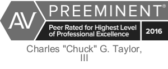 Chuck Taylor - Preeminent Martindale & Hubbell Chuck Taylor - Preeminent Martindale & Hubbell