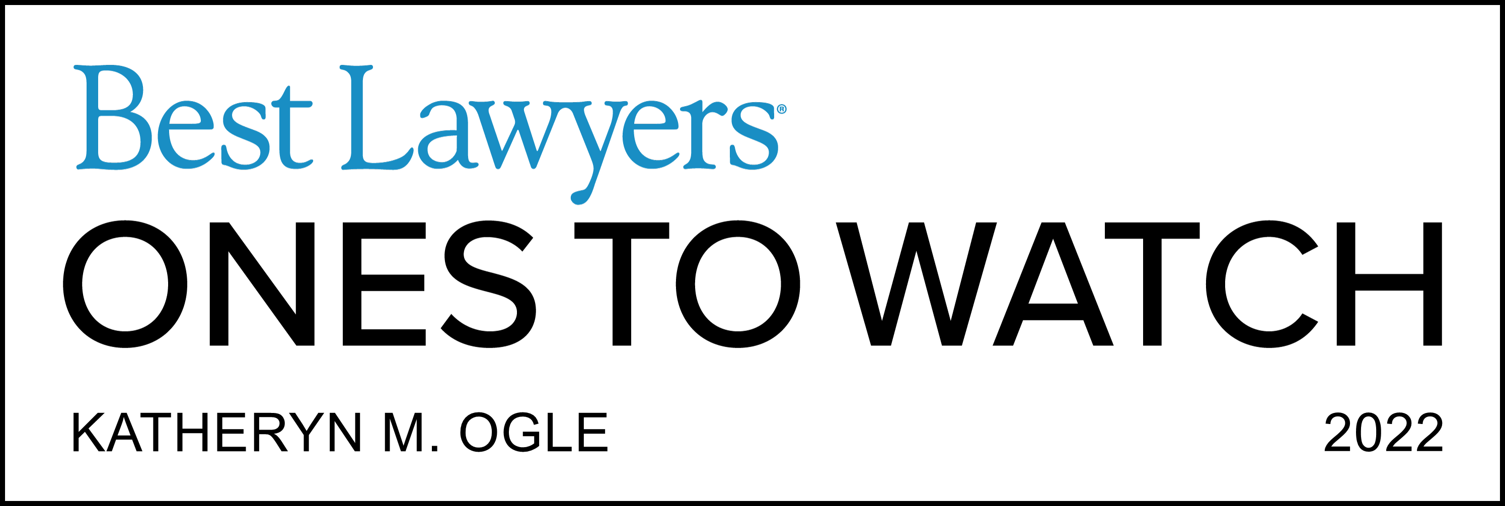 MLT's Attorney Katheryn Ogle was selected by bestlawyer.com for 2022 Ones To Watch in DUI/DWI Defense and Family Law.