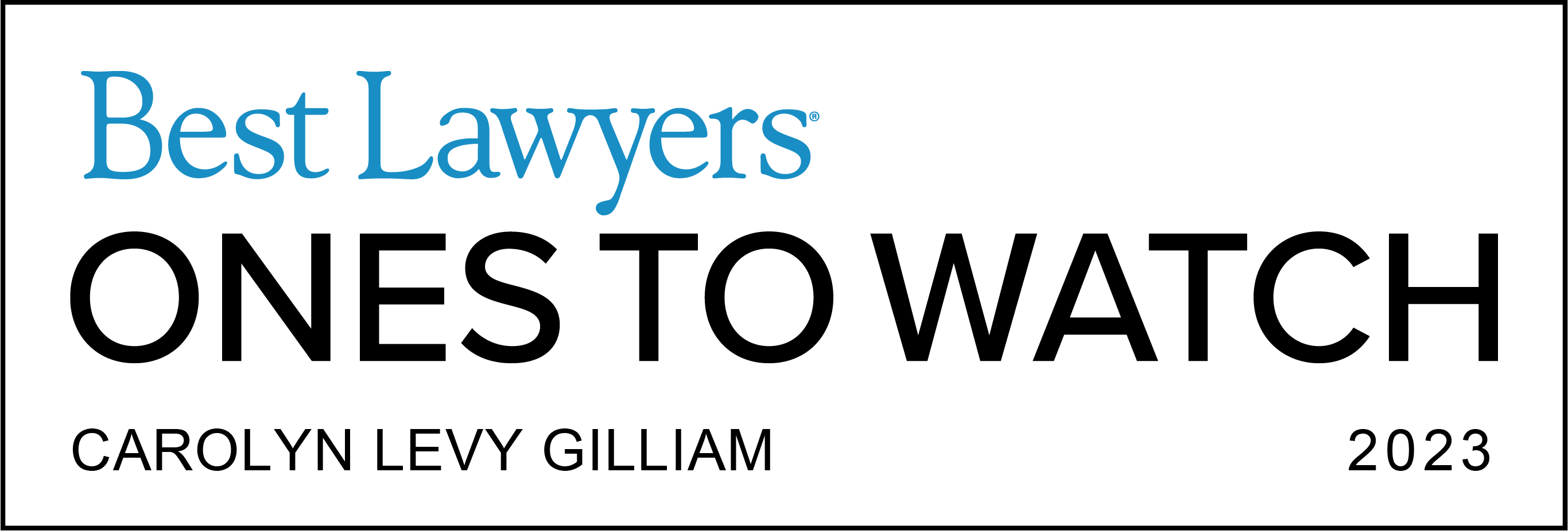Carolyn Levy Gilliam Best Lawyers Ones to Watch 2023
